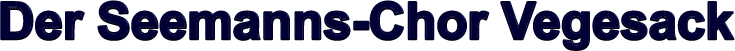 Der Seemanns-Chor Vegesack